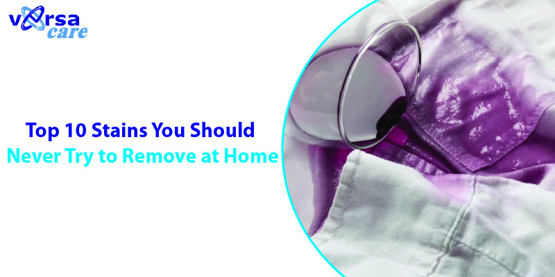 Top 10 Stains You Should Never Try to Remove at Home